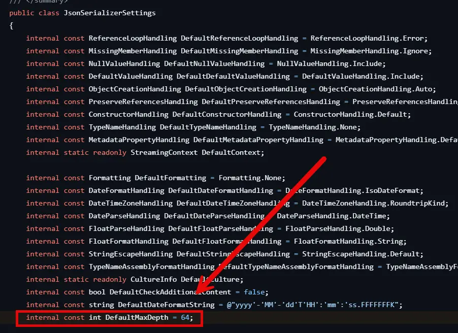 JsonSerializerSettings internal const int DefaultMaxDepth = 64;